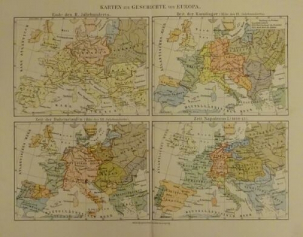 1898 - Karten zur Geschichte von Europa - Ende des II. Jahrhunderts, Zeit der Karolinger, Zeit der Hohenstaufen, Zeit Napelons I. , alter Druck